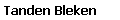  Tanden Bleken